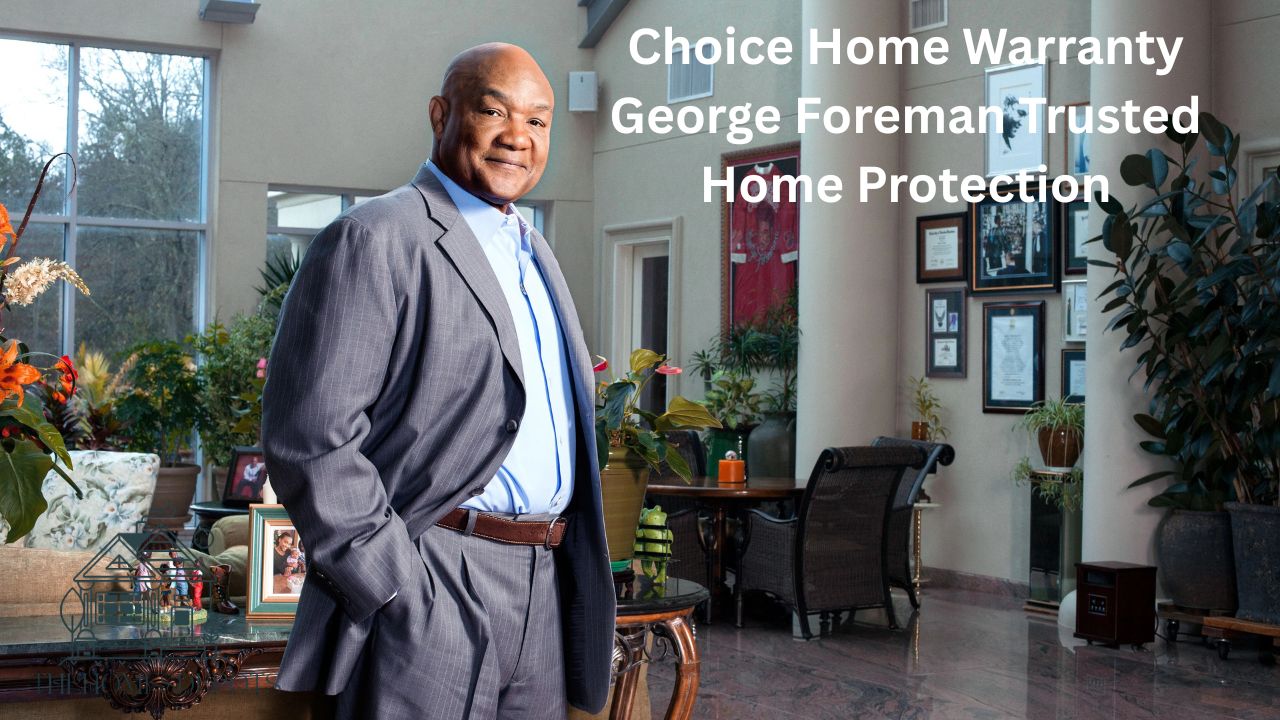Choice Home Warranty George Foreman