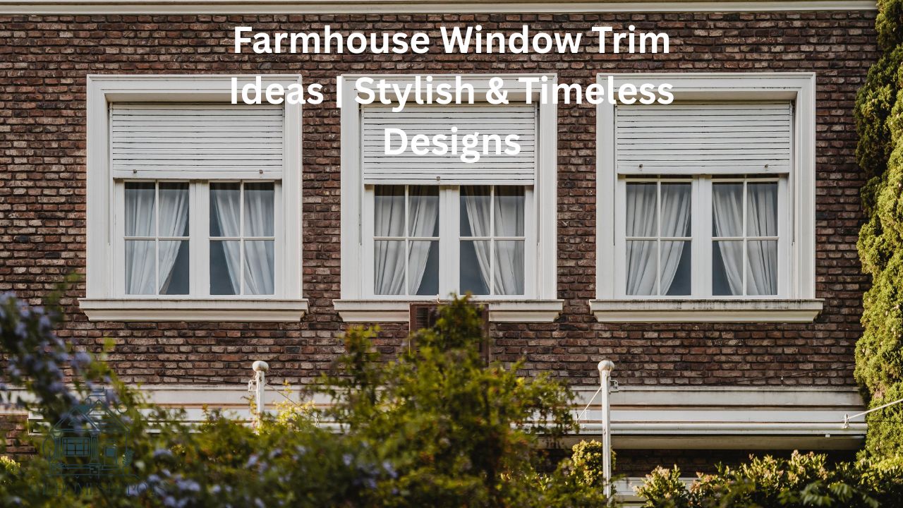 Farmhouse Window Trim